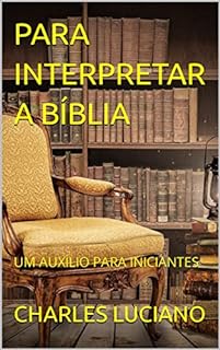 Livro PARA INTERPRETAR A BÍBLIA: UM AUXÍLIO PARA INICIANTES