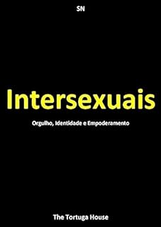 Livro Intersexuais: Orgulho, Identidade e Empoderamento (Liberdade e Cores)