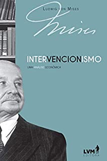 Livro Intervencionismo: uma análise econômica