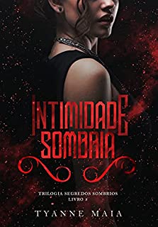 Livro Intimidade sombria: Trilogia segredos sombrios