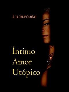 Livro ÍNTIMO AMOR UTÓPICO