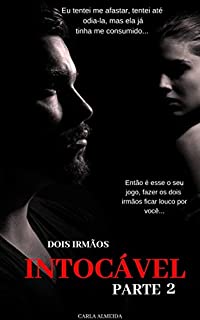 Intocável: Dois Irmãos Parte 2
