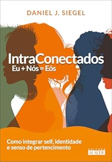 Livro Intraconectados: Eu + Nós = EÓS como integrar self; identidade e senso de pertencimento