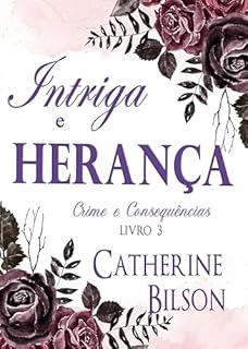 Livro Intriga e Herança: Um Mistério de Assassinato em Orgulho e Preconceito (Crime e Consequências Livro 3)