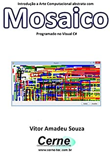 Introdução a Arte Computacional abstrata com Mosaico Programado no Visual C#