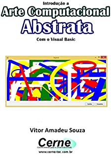Introdução a Arte Computacional Abstrata Com o Visual Basic