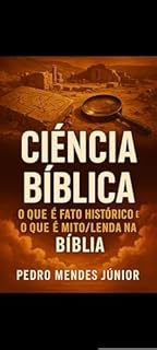 Livro Introdução à Ciência Bíblica: O que é fato histórico e o que é mito/lenda na Bíblia