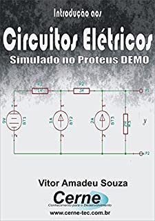 Introdução aos  Circuitos Elétricos Simulado no Proteus DEMO