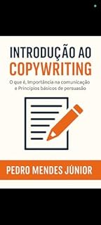 Livro Introdução ao Copywriting: O que é, Importância na Comunicação e Princípios Básicos de Persuasão