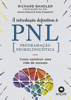 Livro A introdução definitiva à PNL: Como construir uma vida de sucesso