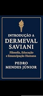 Livro Introdução a Dermeval Saviani : Filosofia, Educação e Emancipação Humana