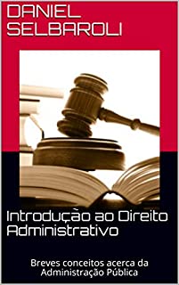 Livro Introdução ao Direito Administrativo: Breves conceitos acerca da Administração Pública