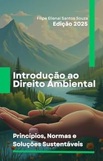 Livro Introdução ao Direito Ambiental: Princípios, Normas e Soluções Sustentáveis