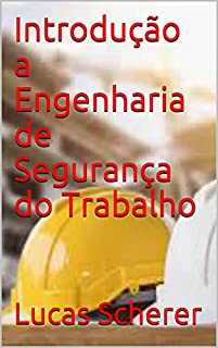 Livro Introdução a Engenharia de Segurança do Trabalho