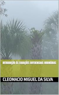 INTRODUÇÃO ÀS EQUAÇÕES DIFERENCIAIS ORDINÁRIAS