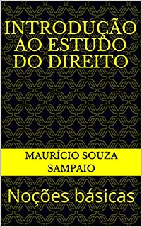 Introdução ao Estudo do Direito: Noções básicas