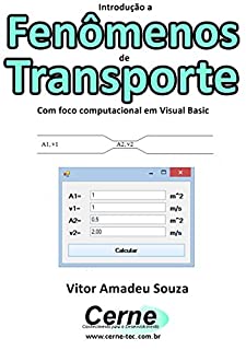 Introdução a Fenômenos de Transporte Com foco computacional em Visual Basic