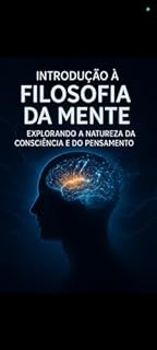 Livro Introdução à Filosofia da Mente: Explorando a Natureza da Consciência e do Pensamento