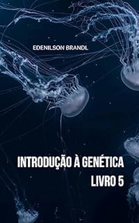 Introdução à Genética – Livro 5