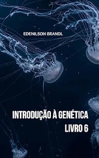 Introdução à Genética – Livro 6