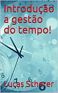 Livro Introdução a gestão do tempo!