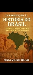 Livro Introdução à História do Brasil : Da Pré-história brasileira e dos povos indígenas até a atualidade