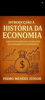 Livro Introdução à História da Economia: Conceitos Básicos e Evolução do Pensamento Econômico