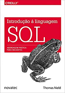 Introdução à Linguagem SQL: Abordagem prática para iniciantes