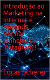 Livro Introdução ao Marketing na Internet e Aprenda Ganhar dinheiro com instagram!!