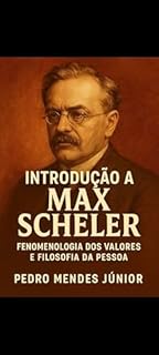 Livro Introdução a Max Scheler: Fenomenologia dos Valores e Filosofia da Pessoa
