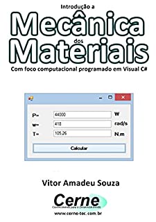 Livro Introdução a Mecânica dos Materiais Com foco computacional programado em Visual C#