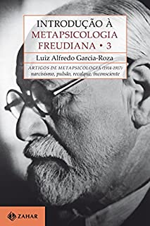 Livro Introdução à Metapsicologia Freudiana 3: Artigos de metapsicologia, 1914-1917: narcisismo, pulsão, recalque, inconsciente