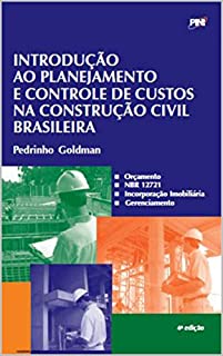 Introdução ao Planejamento e Controle de Custos na Construção Civil Brasileira