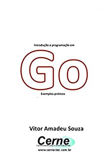 Livro Introdução a programação em Go Exemplos práticos