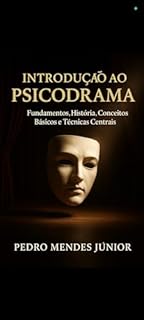 Livro Introdução ao Psicodrama : Fundamentos, História, Conceitos Básicos e Técnicas Centrais