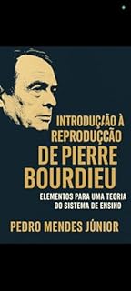 Livro Introdução à Reprodução de Pierre Bourdieu : Elementos para uma Teoria do Sistema de Ensino