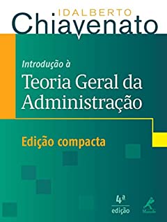 Livro Introdução à Teoria Geral da Administração: Edição Compacta