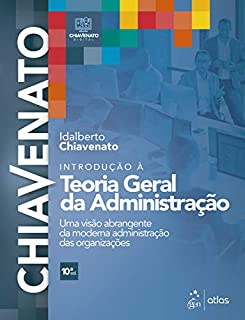 Livro Introdução à teoria geral da administração: Uma visão abrangente da moderna administração das organizações