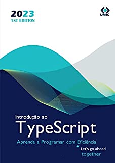 Livro Introdução ao TypeScript: Aprenda a Programar com Eficiência
