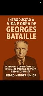 Livro Introdução à Vida e Obra de Georges Bataille: Pensamento e influência do renomado escritor, filósofo e teórico francês