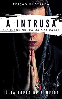 Livro A Intrusa: Edição Ilustrada (Clássicos da Literatura Brasileira Livro 10)
