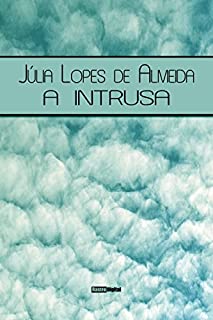 Livro A Intrusa (Com Notas)(Biografia)(Ilustrado)
