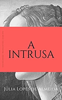Livro A Intrusa (Série Bons Livros Livro 21)
