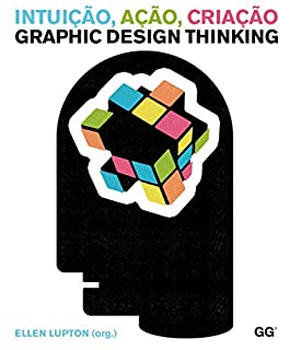 Livro Intuição, Ação, Criação Graphic Design Thinking