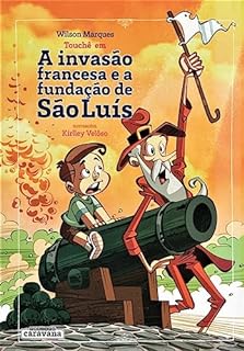 Livro A invasão francesa e a fundação de São Luís