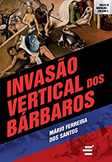 Invasão Vertical dos Bárbaros (Coleção Abertura Cultural)