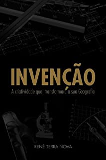 Livro Invenção, a criatividade que transforma a sua geografia