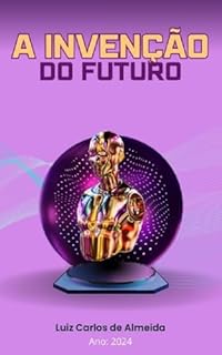 Livro A Invenção do Futuro