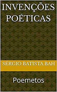 Livro INVENÇÕES POÉTICAS: Poemetos