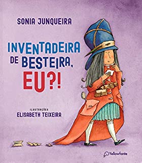 Livro Inventadeira de besteira, eu?!